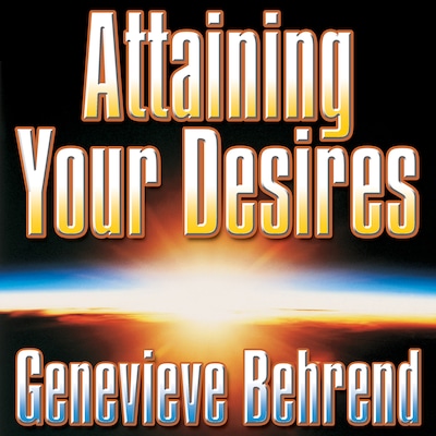 Attaining Your Desires – omslag til lydbogen af Genevieve Behrend