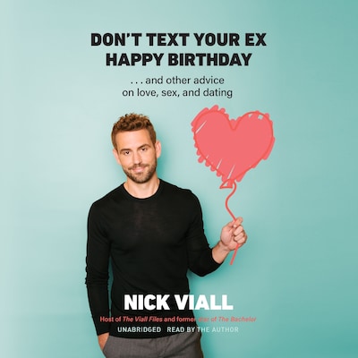 Don’t Text Your Ex Happy Birthday – omslag til lydbogen af Nick Viall