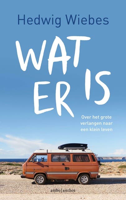 Wat er is: Over een groot verlangen naar een klein leven – omslag van het luisterboek van Hedwig Wiebes