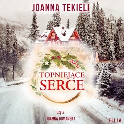 Topniejące serce – okładka audiobooka, autor Joanna Tekieli