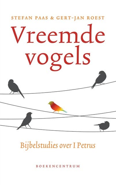 Vreemde vogels: bijbelstudies over 1 Petrus – omslag van het luisterboek van Gert-Jan Roest,Stefan Paas