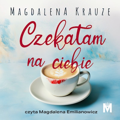 Czekałam na ciebie – okładka audiobooka, autor Magdalena Krauze