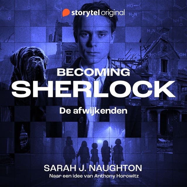 Becoming Sherlock - De afwijkenden – omslag van het luisterboek van Anthony Horowitz,Sarah J. Naughton