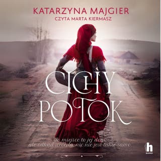 Cichy potok – okładka audiobooka, autor Katarzyna Majgier