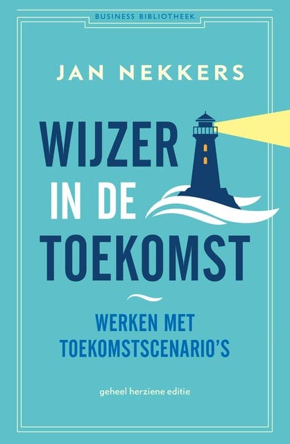 Wijzer in de toekomst: Werken met toekomstscenario's