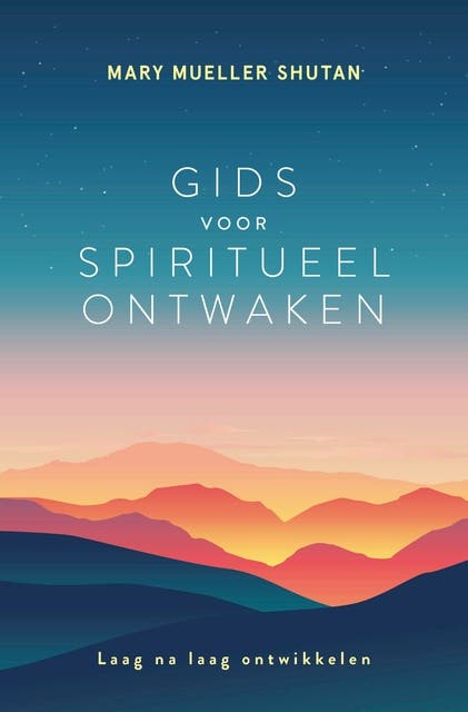 Gids voor spiritueel ontwaken: Laag na laag ontwikkelen