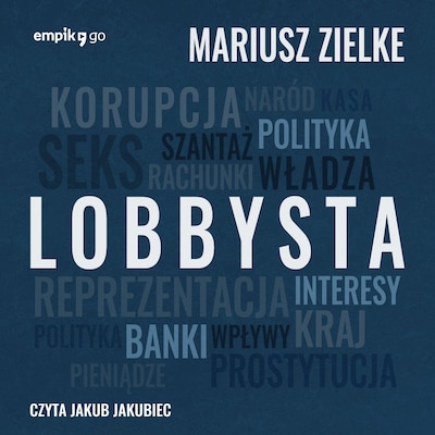 Lobbysta – okładka audiobooka, autor Mariusz Zielke