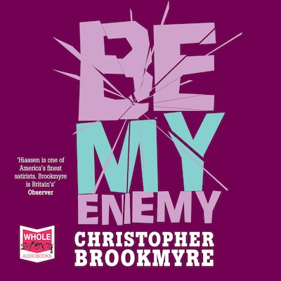Be My Enemy – omslag til lydbogen af Chris Brookmyre