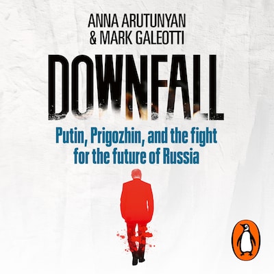 Downfall – omslag til lydbogen af Anna Arutunyan, Mark Galeotti