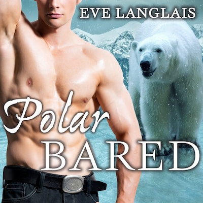 Polar Bared – omslag til lydbogen af Eve Langlais