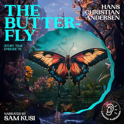 The Butterfly (Story Time, Episode 76) – omslag til lydbogen af Hans Christian Andersen