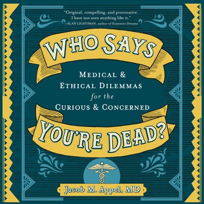 Who Says You're Dead? – omslag til lydbogen af Jacob M. Appel, MD