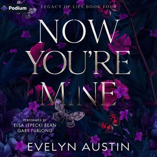 Now You're Mine: Legacy of Lies, Book 4 – omslag till ljudboken av Evelyn Austin