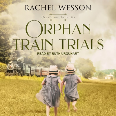 Orphan Train Trials – omslag til lydbogen af Rachel Wesson