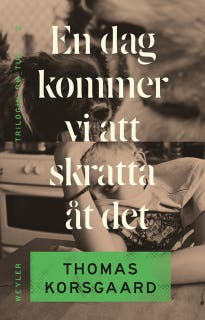 En dag kommer vi att skratta åt det – omslag till ljudboken av Thomas Korsgaard