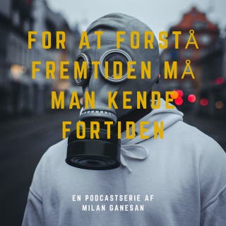 Podcasten om Coronavirus - For at forstå fremtiden må man kende fortiden – omslag til lydbogen af Milan Ganesan