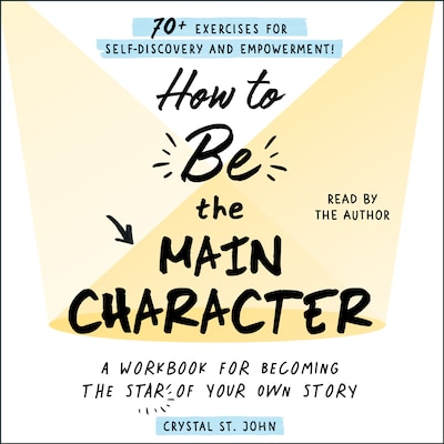 How to Be the Main Character – omslag til lydbogen af Crystal St. John