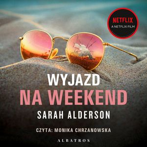Wyjazd na weekend – okładka audiobooka, autor Sarah Alderson