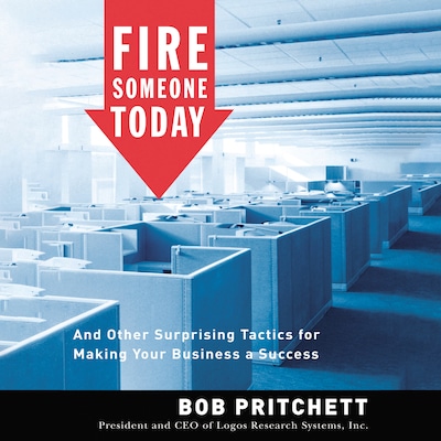 Fire Someone Today