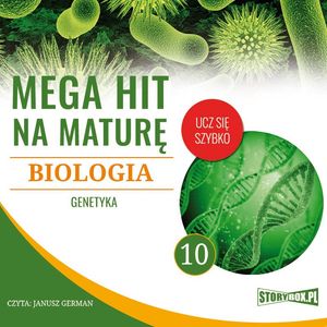 Mega hit na maturę. Biologia 10. Genetyka – okładka audiobooka, autor Jadwiga Wołowska, Renata Biernacka