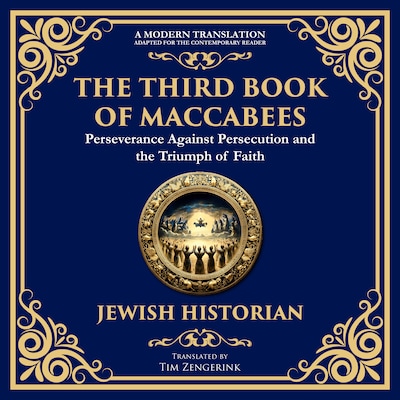 The Third Book of Maccabees – omslag til lydbogen af Tim Zengerink, Anonymous Jewish Historian