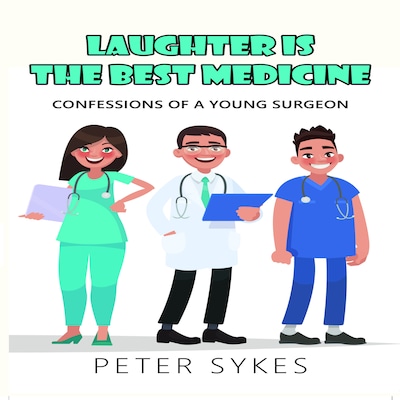 Laughter is the Best Medicine: Confessions of a Young Surgeon