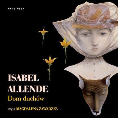Dom duchów – okładka audiobooka, autor Isabel Allende