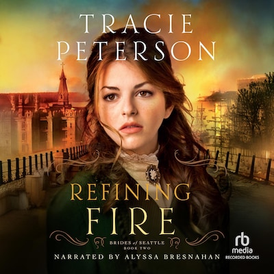 Refining Fire – omslag til lydbogen af Tracie Peterson