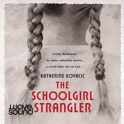 The Schoolgirl Strangler – omslag til lydbogen af Katherine Kovacic
