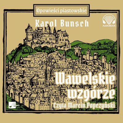 Wawelskie wzgórze – okładka audiobooka, autor Karol Bunsch
