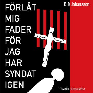 Förlåt mig fader för jag har syndat igen