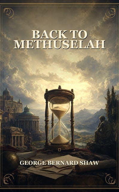 Back To Methuselah – okładka audiobooka, autor George Bernard Shaw