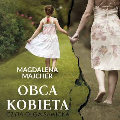 Obca kobieta – okładka audiobooka, autor Magdalena Majcher