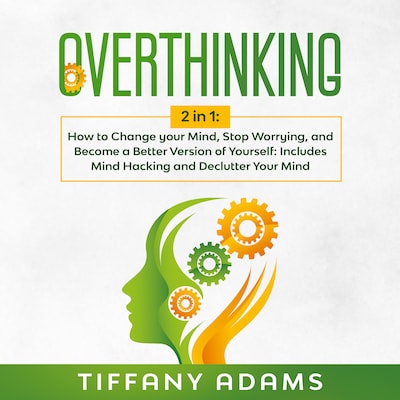 Overthinking: 2 in 1