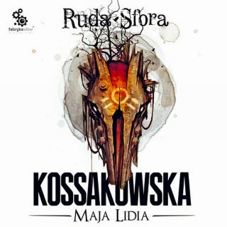 Ruda Sfora – okładka audiobooka, autor Maja Lidia Kossakowska
