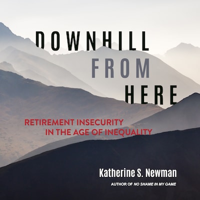 Downhill from Here – omslag til lydbogen af Katherine S. Newman