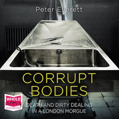 Corrupt Bodies – omslag til lydbogen af Peter Everett, Kris Hollington