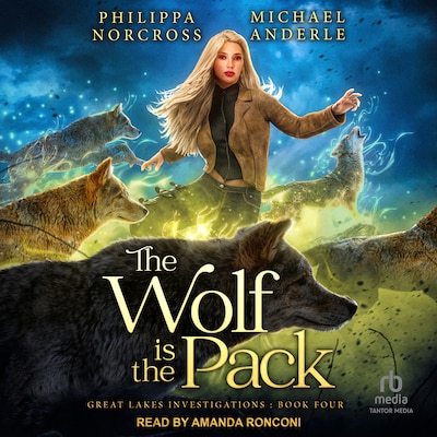 The Wolf is the Pack – omslag til lydbogen af Philippa Norcross, Michael Anderle