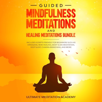 Guided Mindfulness Meditations and Healing Meditations Bundle – omslag til lydbogen af Ultimate Meditation Academy