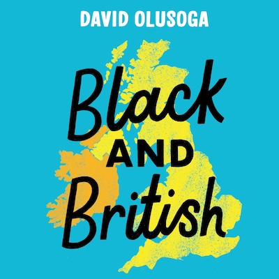 Black and British: A short, essential history for young readers – omslag til lydbogen af David Olusoga