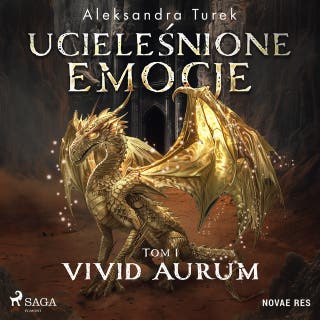 Ucieleśnione emocje. Tom 1. Vivid Aurum – okładka audiobooka, autor Aleksandra Turek