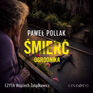 Śmierć ogrodnika – okładka audiobooka, autor Paweł Pollak
