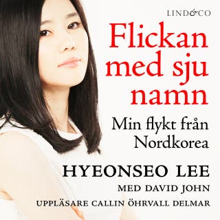 Flickan med sju namn – omslag till ljudboken av David John,Hyeonseo Lee
