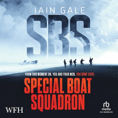 SBS: Special Boat Squadron – omslag til lydbogen af Iain Gale
