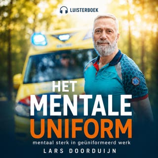 Het Mentale Uniform: Mentaal sterk in geüniformeerd werk – omslag van het luisterboek van Lars Doorduijn