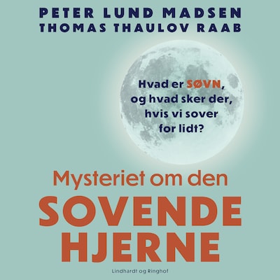Mysteriet om den sovende hjerne – omslag til lydbogen af Peter Lund Madsen, Thomas Thaulov Raab