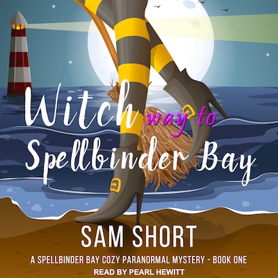 Witch Way To Spellbinder Bay – omslag til lydbogen af Sam Short