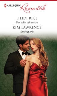 Den vilda och vackra / Ett högt pris – omslag till ljudboken av Heidi Rice,Kim Lawrence