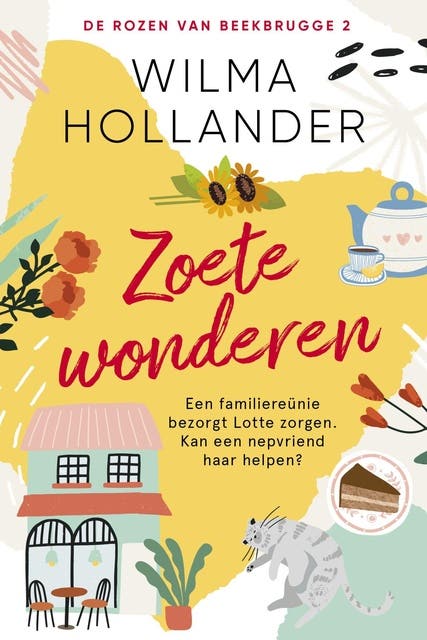 Zoete wonderen: Een familiereünie bezorgt Lotte zorgen. Kan een nepvriend haar helpen? – omslag van het luisterboek van Wilma Hollander