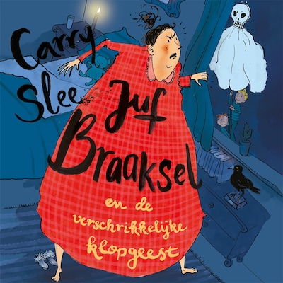 Juf Braaksel en de verschrikkelijke klopgeest
